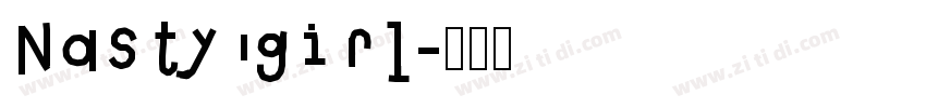 Nasty girl字体转换